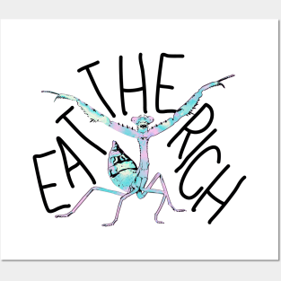 Eat The Rich - T-Posing Praying Mantis Posters and Art